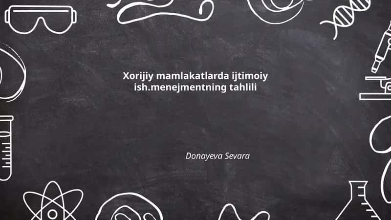 Xorijiy mamlakatlarda ijtimoiy ish.menejmentning tahlili