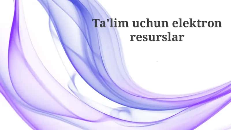 Elektron resurslardan pedagogikada foydalanish