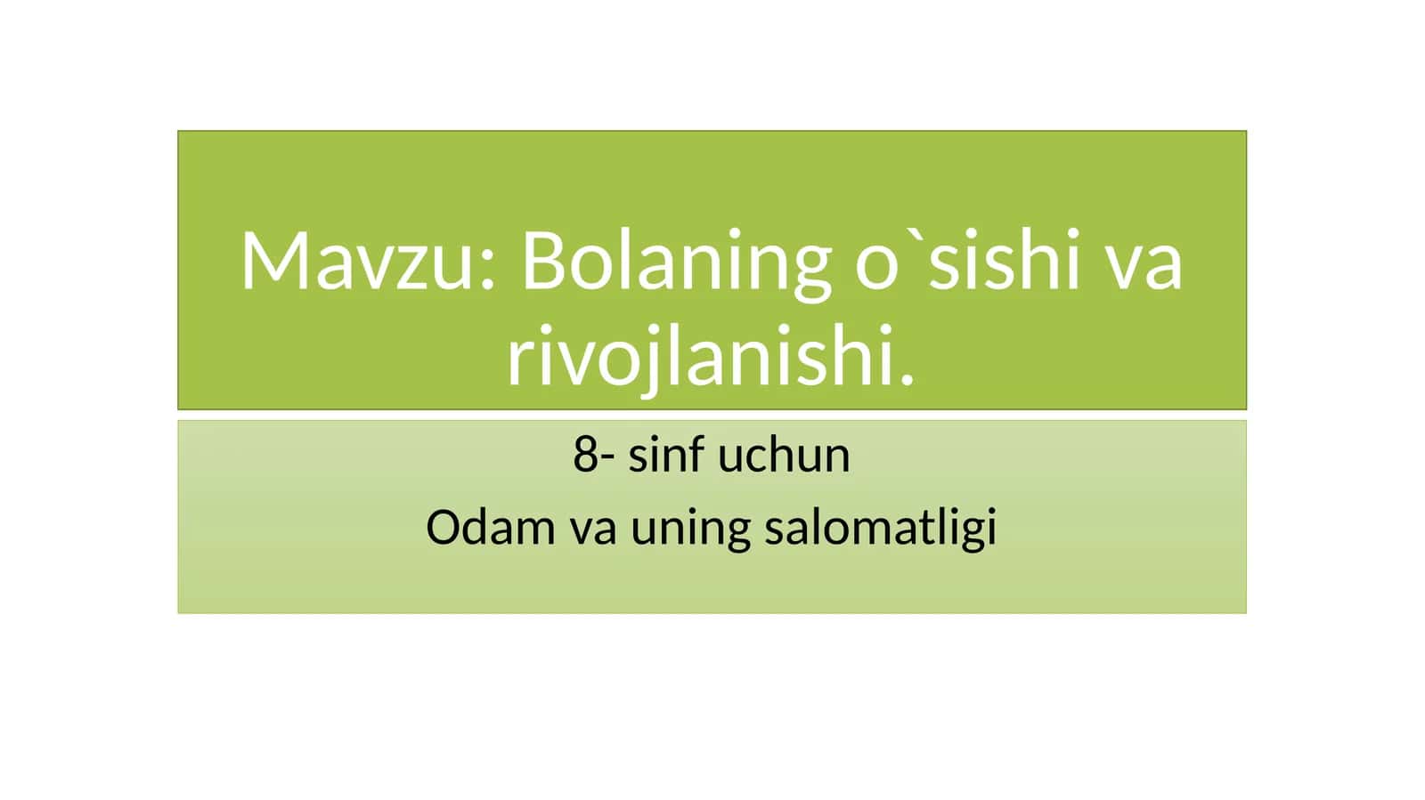Bolaning o'sishi va rivojlanishi