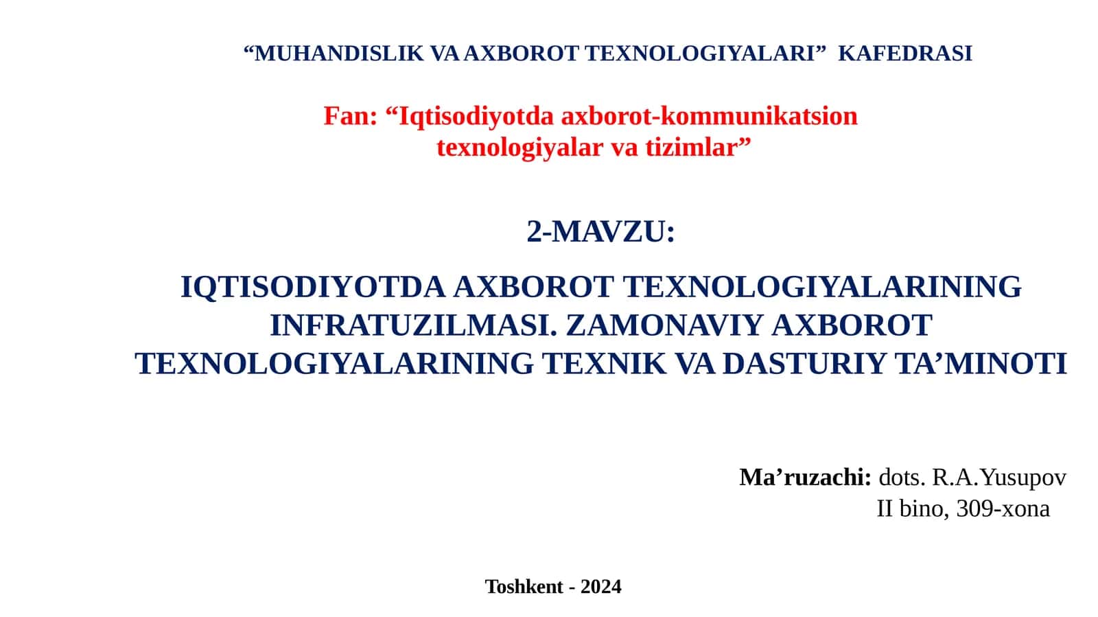 IQTISODIYOTDA AXBOROT TEXNOLOGIYALARINING INFRATUZILMASI. ZAMONAVIY AXBOROT TEXNOLOGIYALARINING TEXNIK VA DASTURIY TA’MINOTI