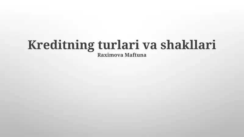 Kreditning turlari va shakllari