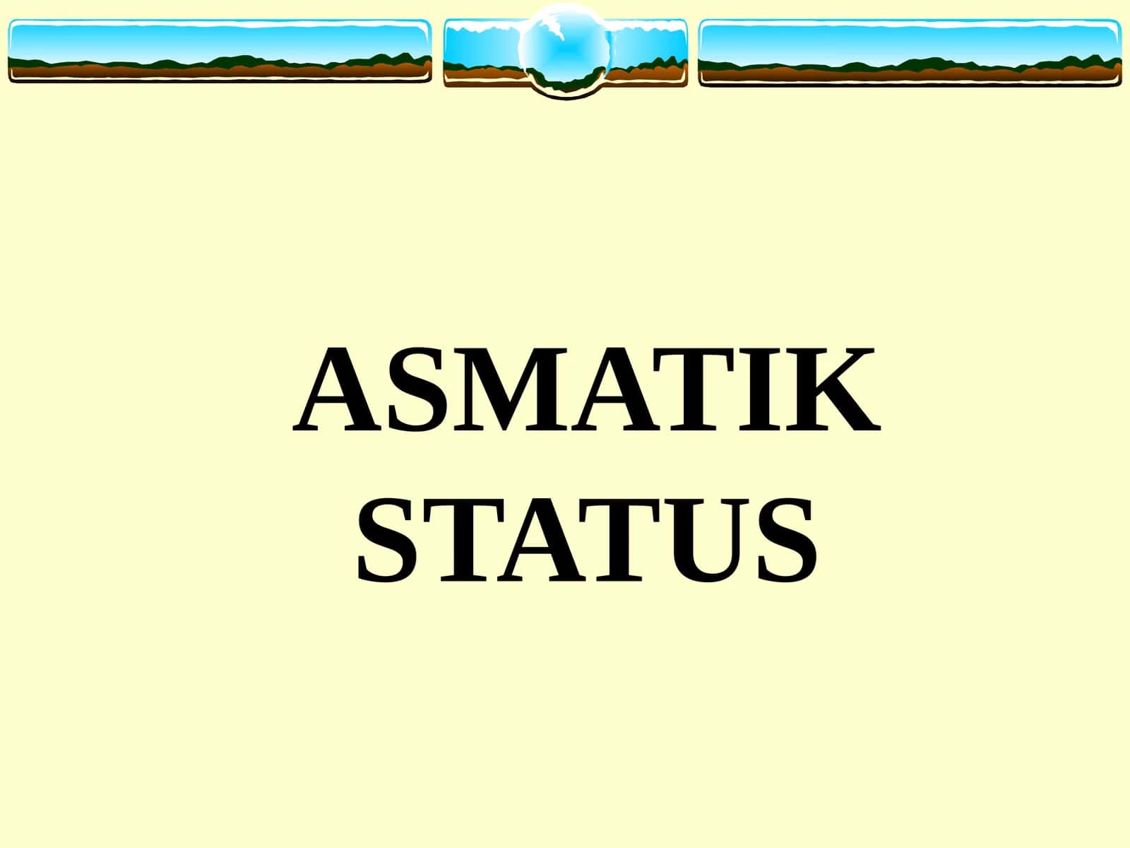 ASMATIK STATUS
