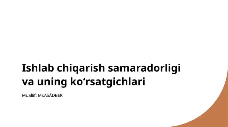 Ishlab chiqarish samaradorligi va uning koʻrsatgichlari