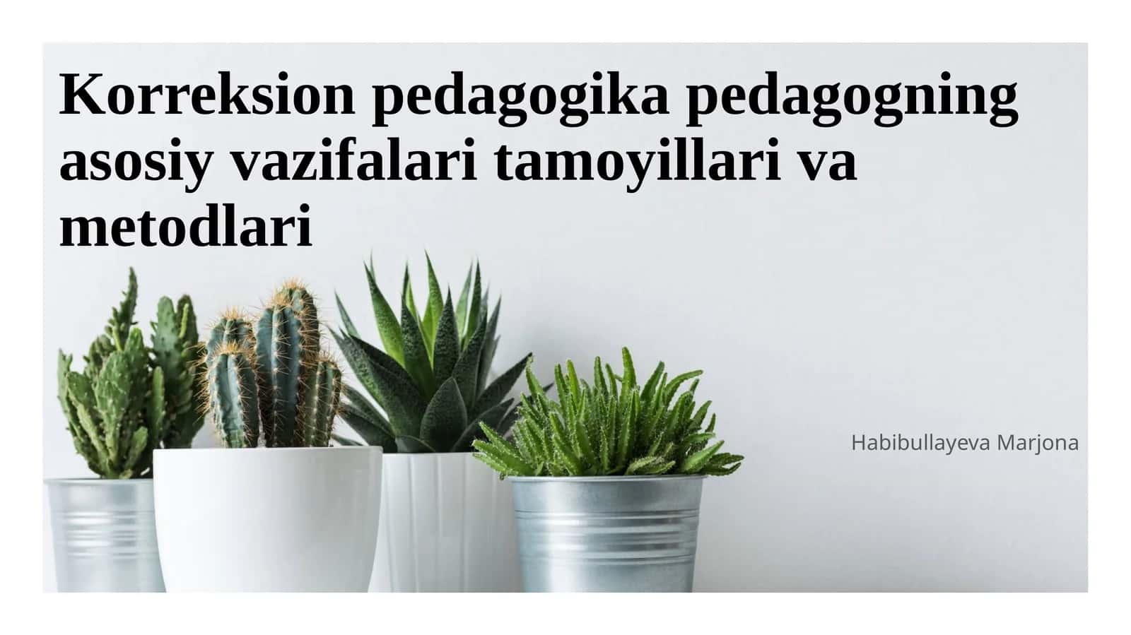 Korreksion pedagogika pedagogning asosiy vazifalari tamoyillari va metodlari