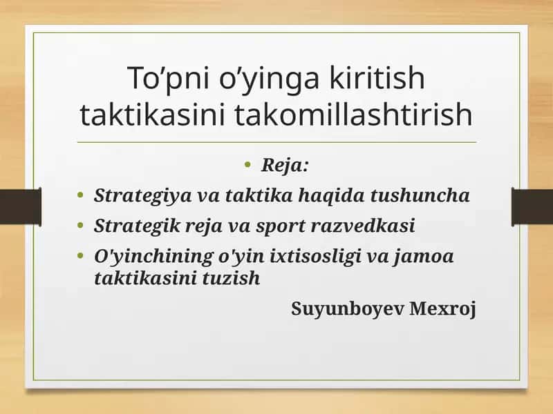 To’pni o’yinga kiritish taktikasini takomillashtirish
