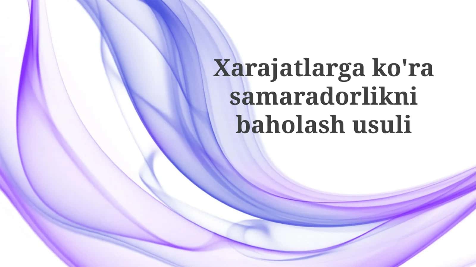 Xarajatlargako'rasamaradorliknibaholashusuli