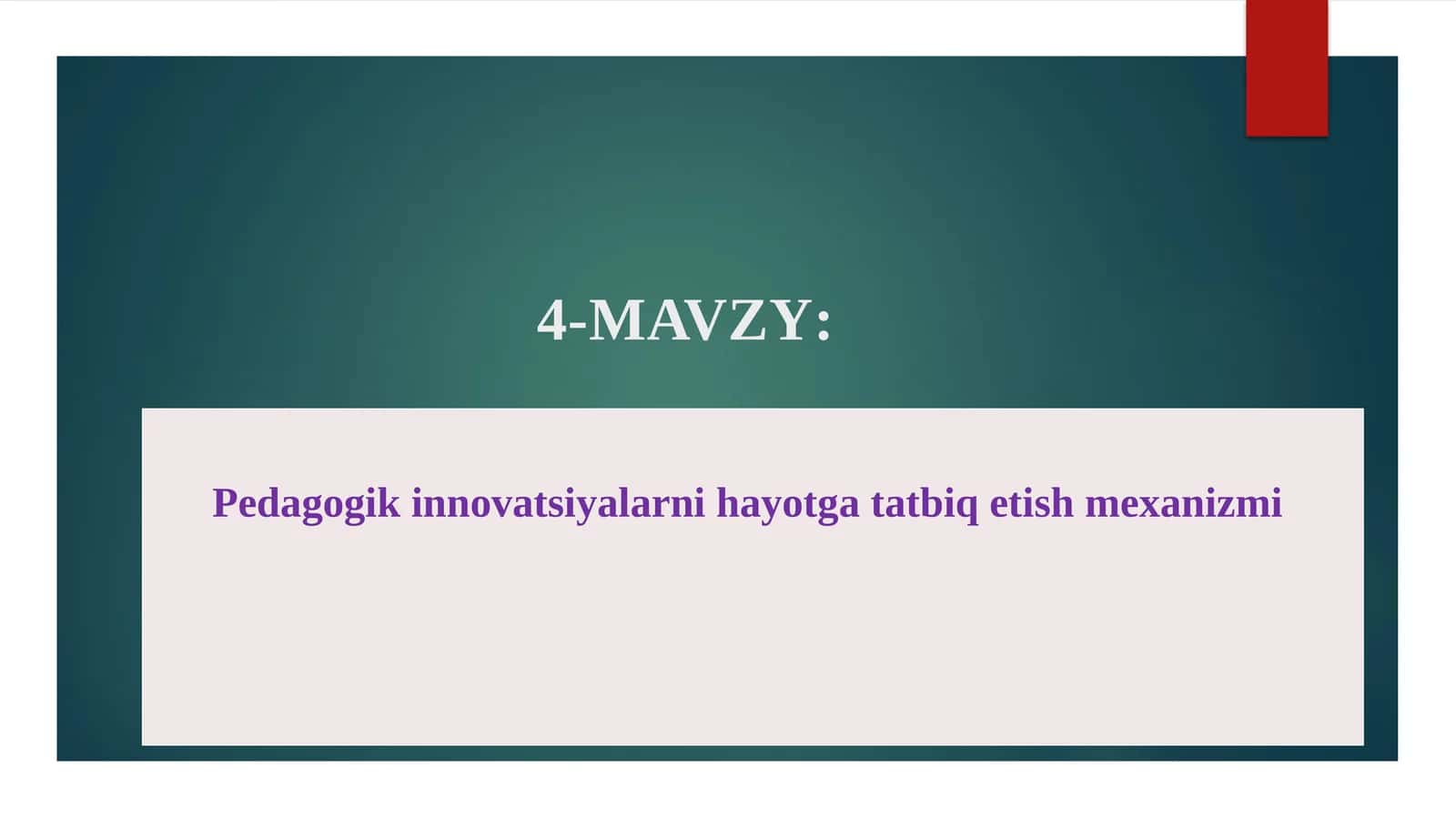 Pedagogik innovatsiyalarni hayotga tatbiq etish mexanizmi