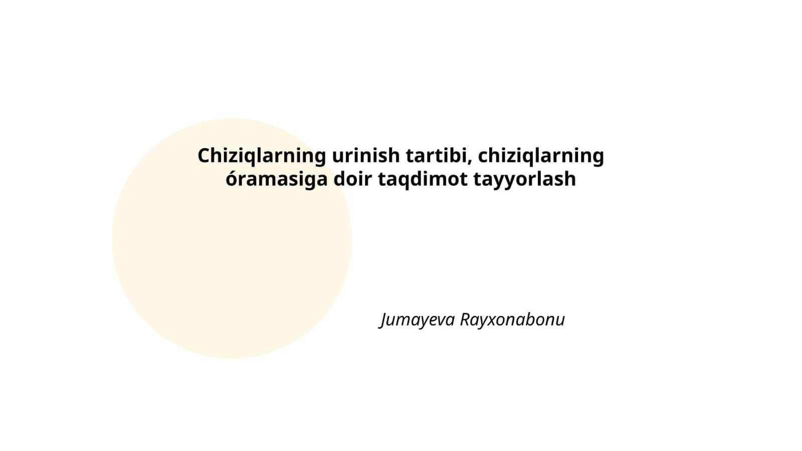 Chiziqlarning urinish tartibi, chiziqlarning óramasiga doir taqdimot tayyorlash