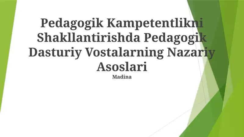 Pedagogik Kampetentlikni Shakllantirishda Pedagogik Dasturiy Vostalarning Nazariy Asoslari