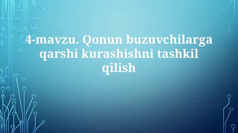 Qonunbuzuvchilarga qarshi kurashishni tashkil qilish