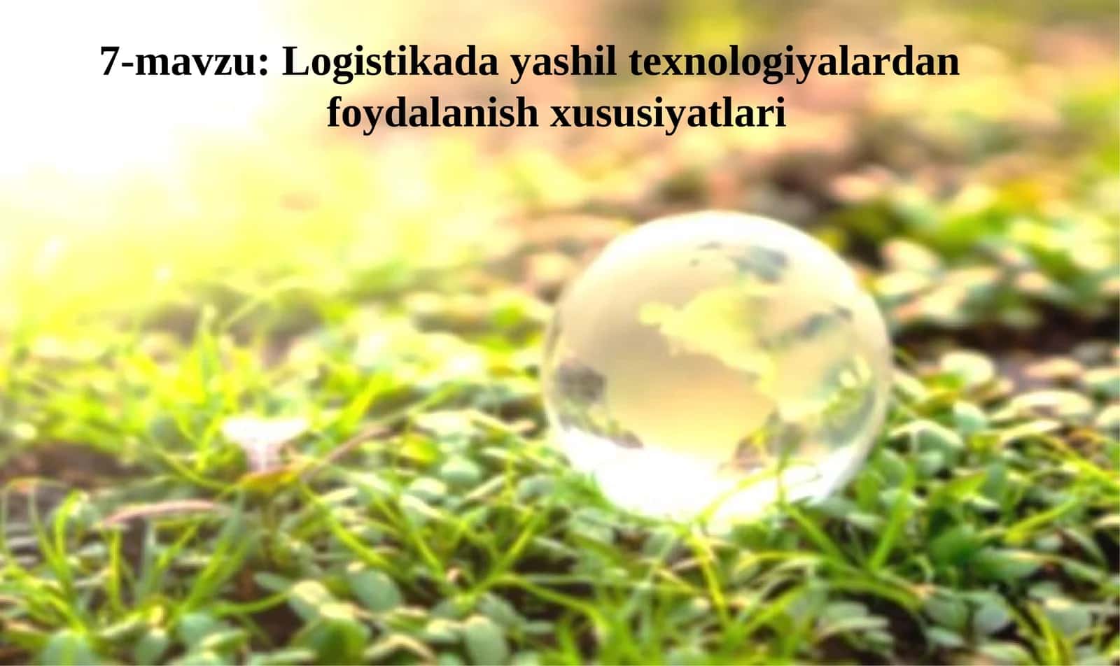 Logistikada yashil texnologiyalardanfoydalanish xususiyatlari