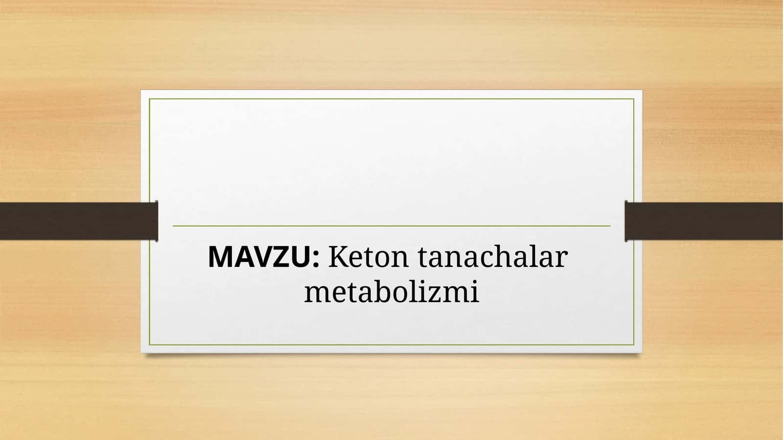 Ketontanachalar metabolizmi