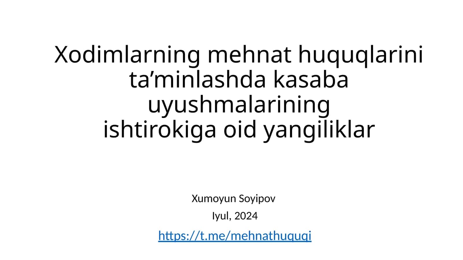 Xodimlarning mehnat huquqlarini ta’minlashda kasaba uyushmalarining ishtirokiga oid yangiliklar
