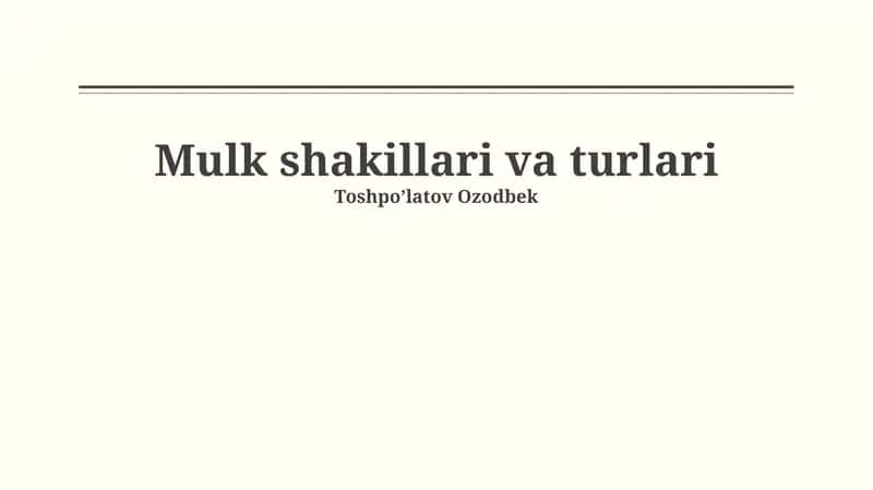 Mulk shakillari va turlari