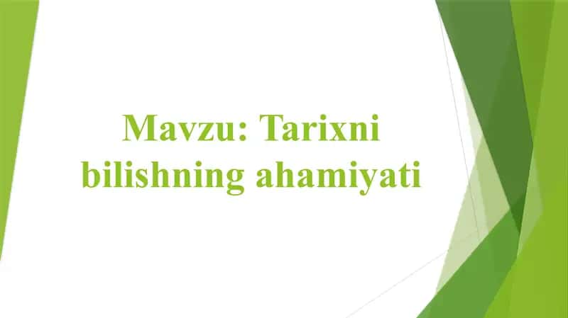 Tarixni bilishning ahamiyati