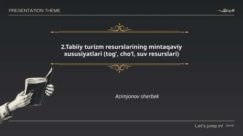 Tabiiy turizm resurslarining mintaqaviy xususiyatlari (togʻ, choʻl, suv resurslari)