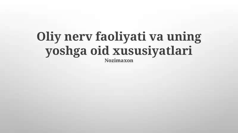 Yuqori Nerv Faoliyati va uning yoshga oid xususiyatlari