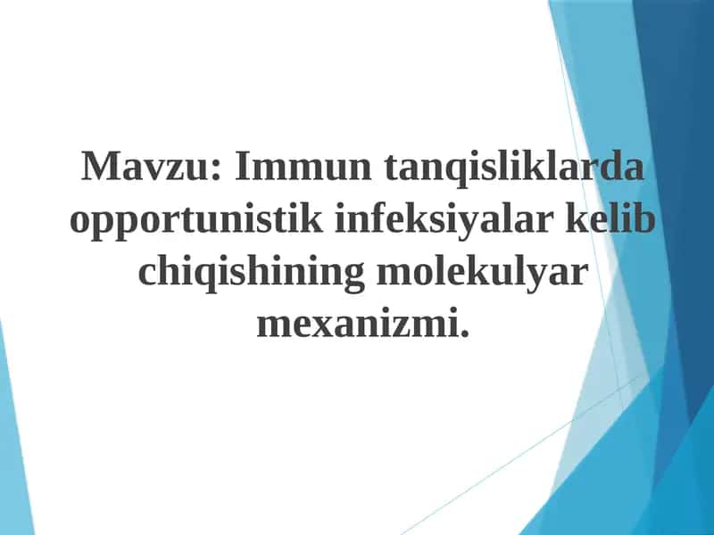 Immun tanqisliklarda opportunistik infeksiyalar kelib chiqishining molekulyar mexanizmi
