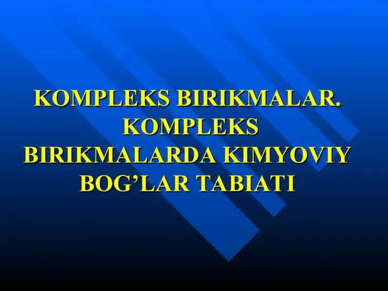 Kompleks birikmalarda kimyoviy bog'lar tabiati