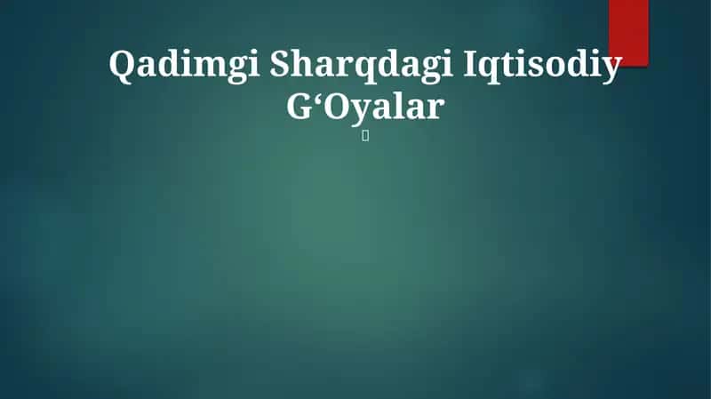 Qadimgi Sharqdagi Iqtisodiy G‘Oyalar