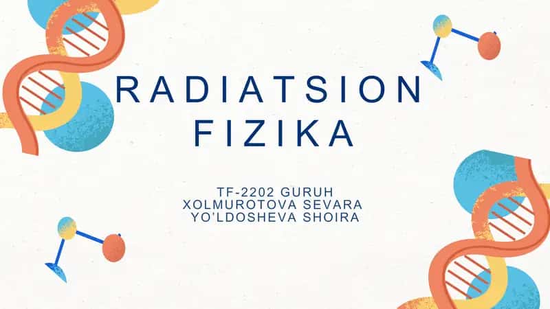 Radiatsion himoya va xavfsizlik fizikaviy asoslari