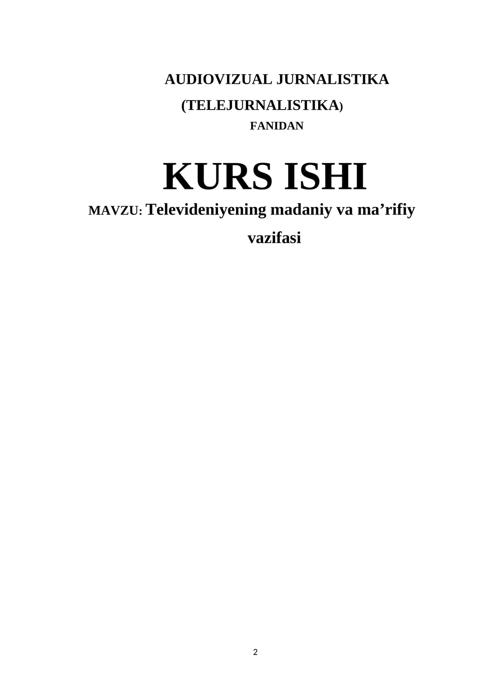 AUDIOVIZUAL JURNALISTIKA (TELEJURNALISTIKA) FANIDAN KURS ISHI