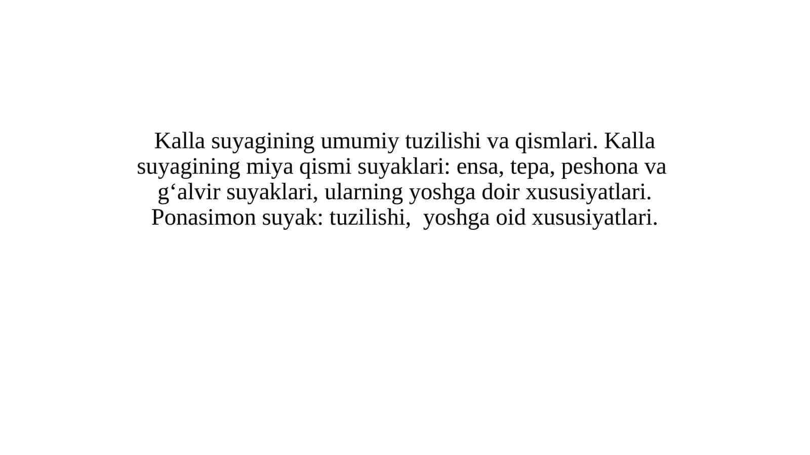 Kalla suyagining umumiy tuzilishi va qismlari. Kalla suyagining miya qismi suyaklari