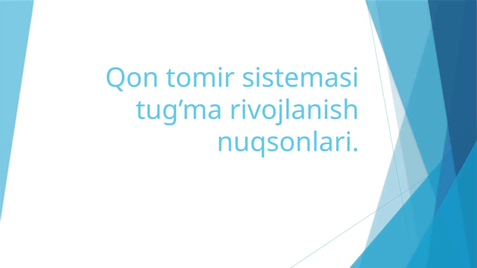 Qontomirsistemasitug’marivojlanishnuqsonlari