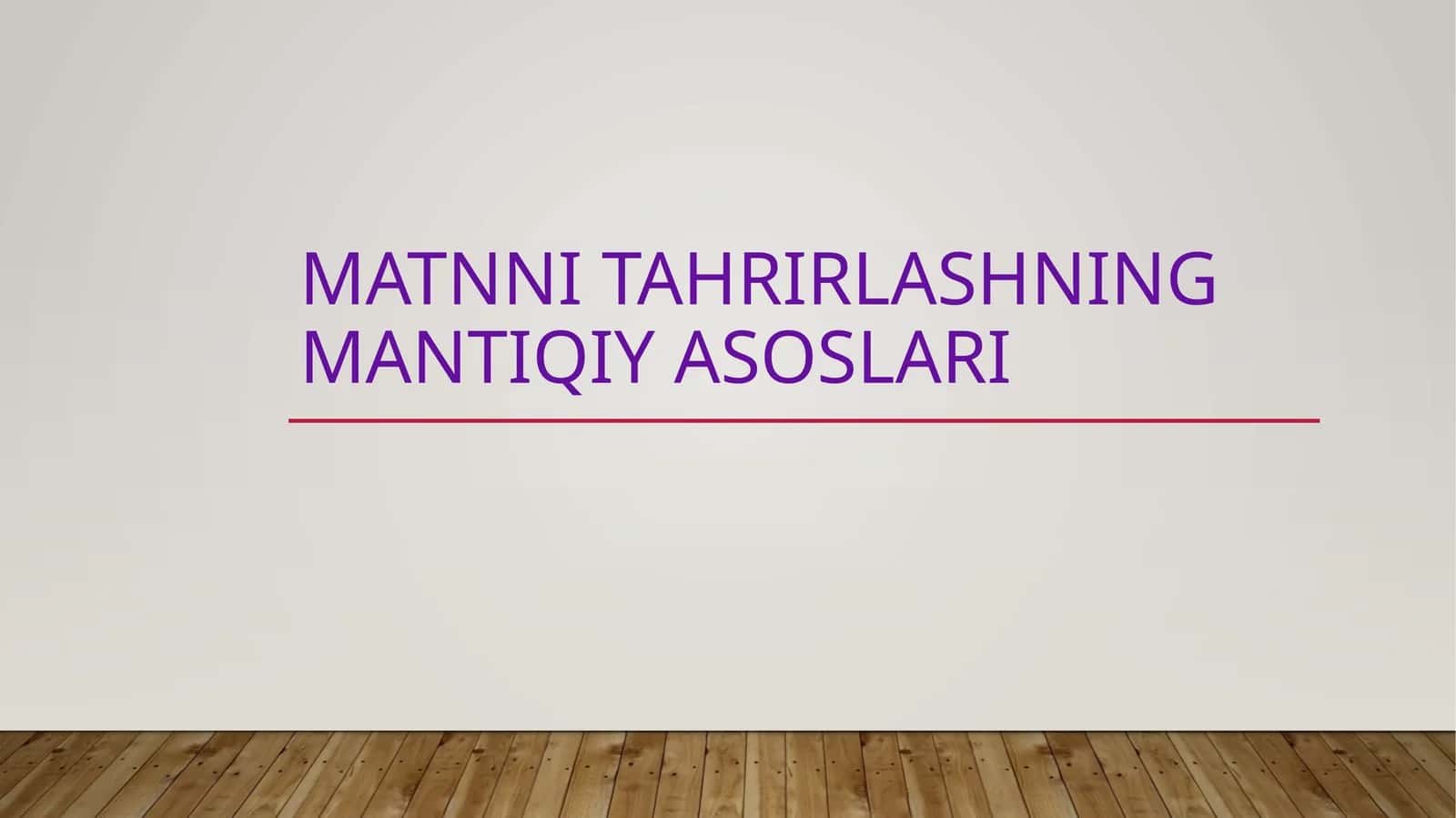 Matnni tahrirlashning mantiqiy asoslari