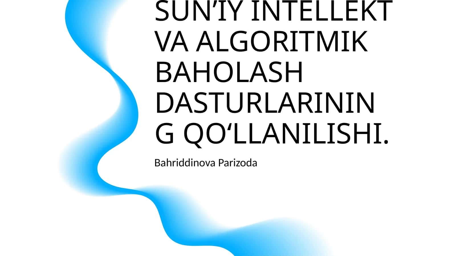 BAHOLASH FAOLIYATIDA SUN’IY INTELLEKT VA ALGORITMIK BAHOLASH DASTURLARINING QO‘LLANILISHI