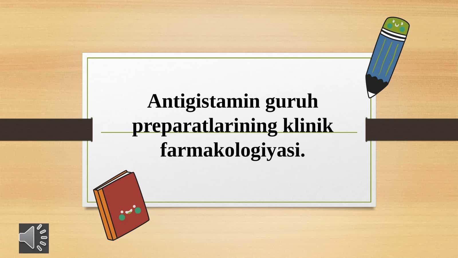 Antigistamin guruh preparatlarining klinik farmakologiyasi