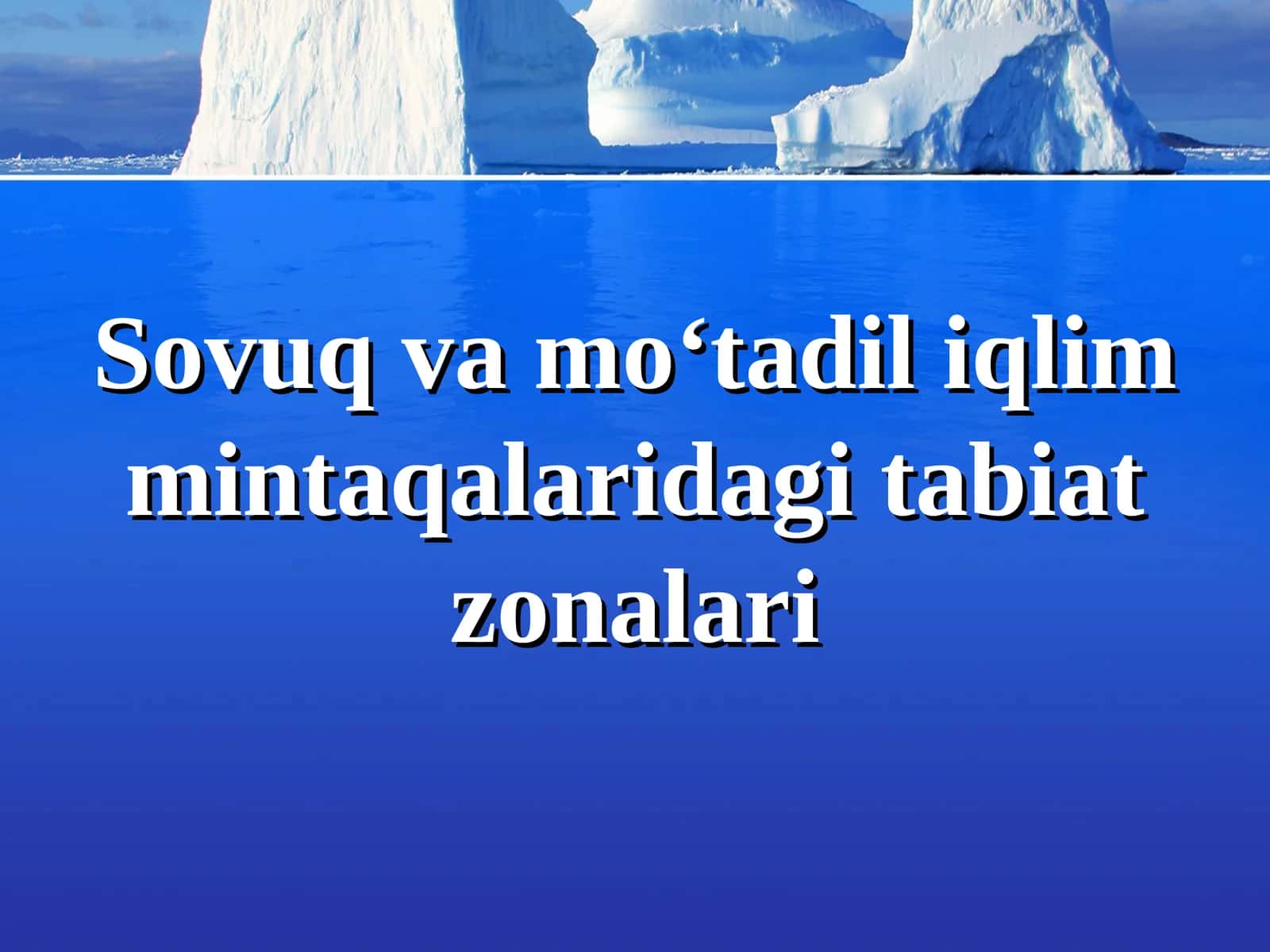 Sovuq va mo‘tadil iqlim mintaqalaridagi tabiat zonalari