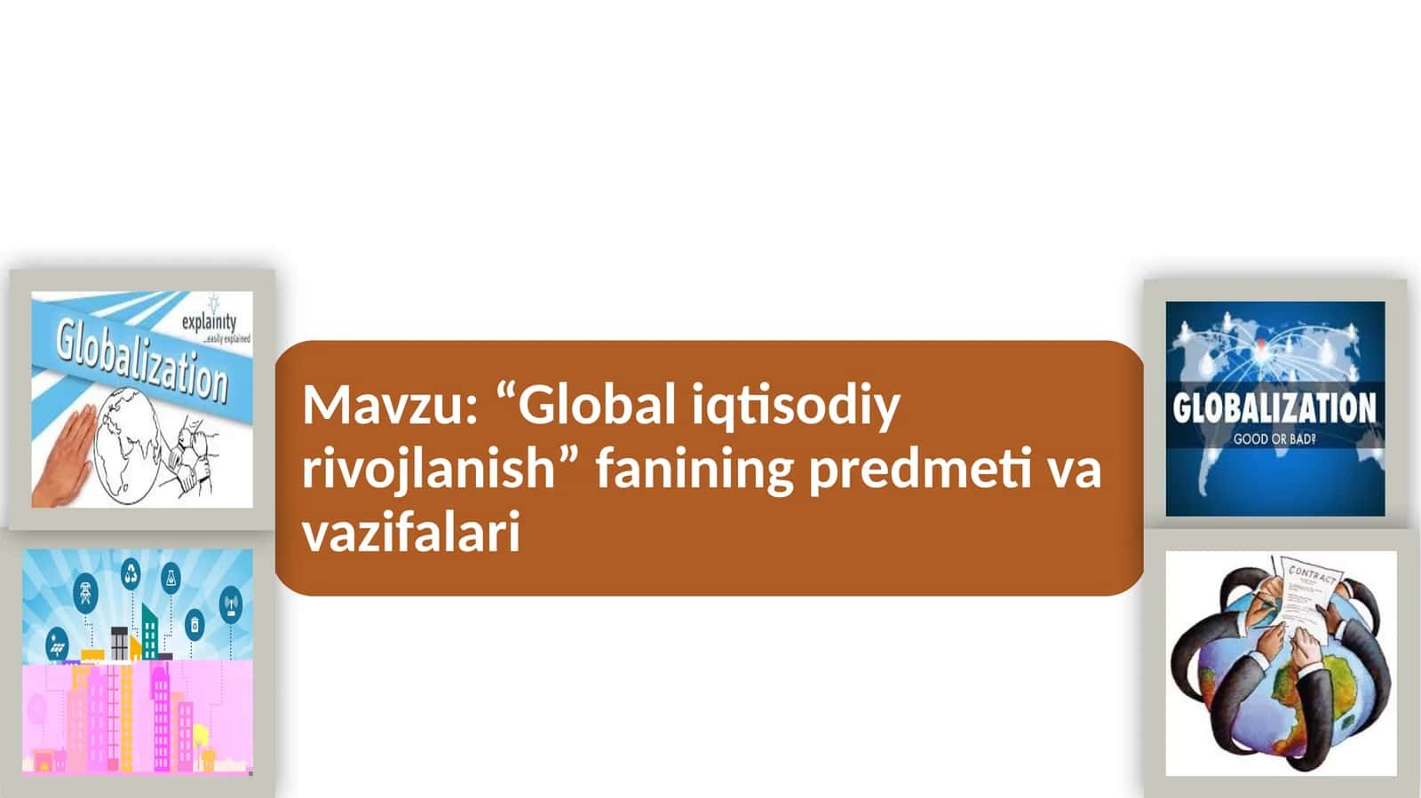 Global iqtisodiy rivojlanish fanining predmeti