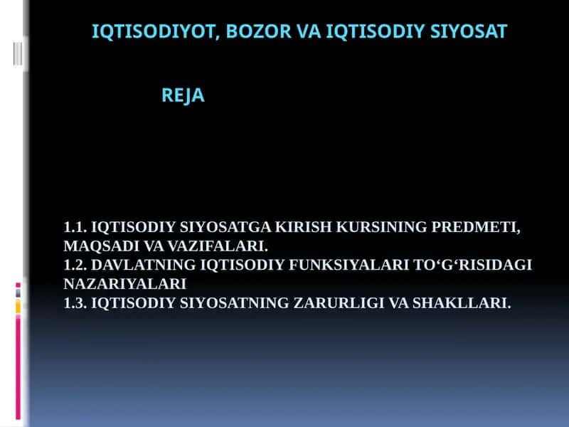 IQTISODIYOT, BOZOR VA IQTISODIY SIYOSAT