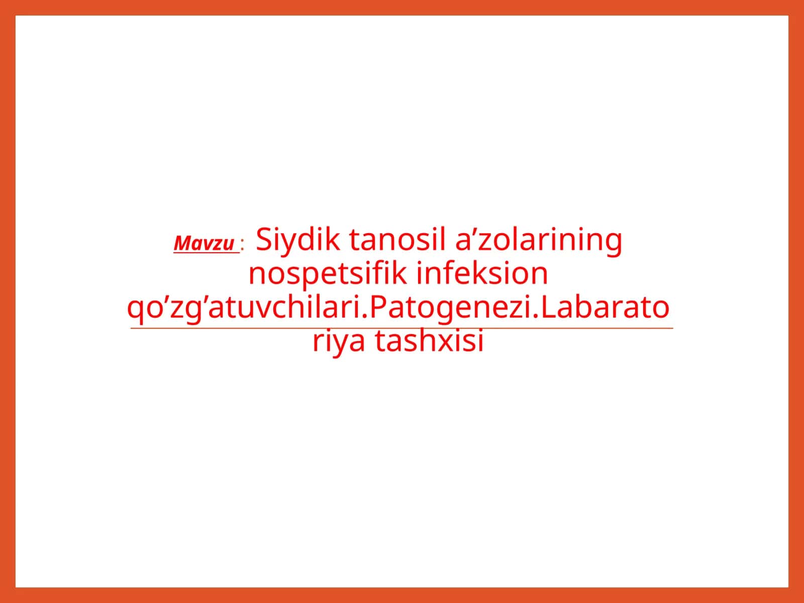 Siydiktanosil a’zolarining nospetsifik infeksion qo’zg’atuvchilari