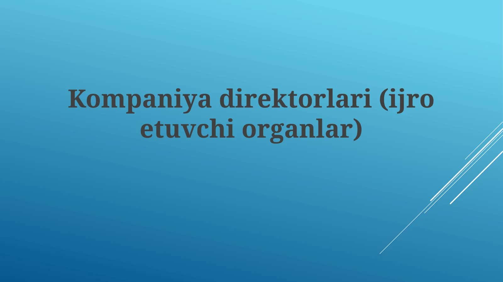 Kompaniyadirektorlari(ijroetuvchiorganlar)