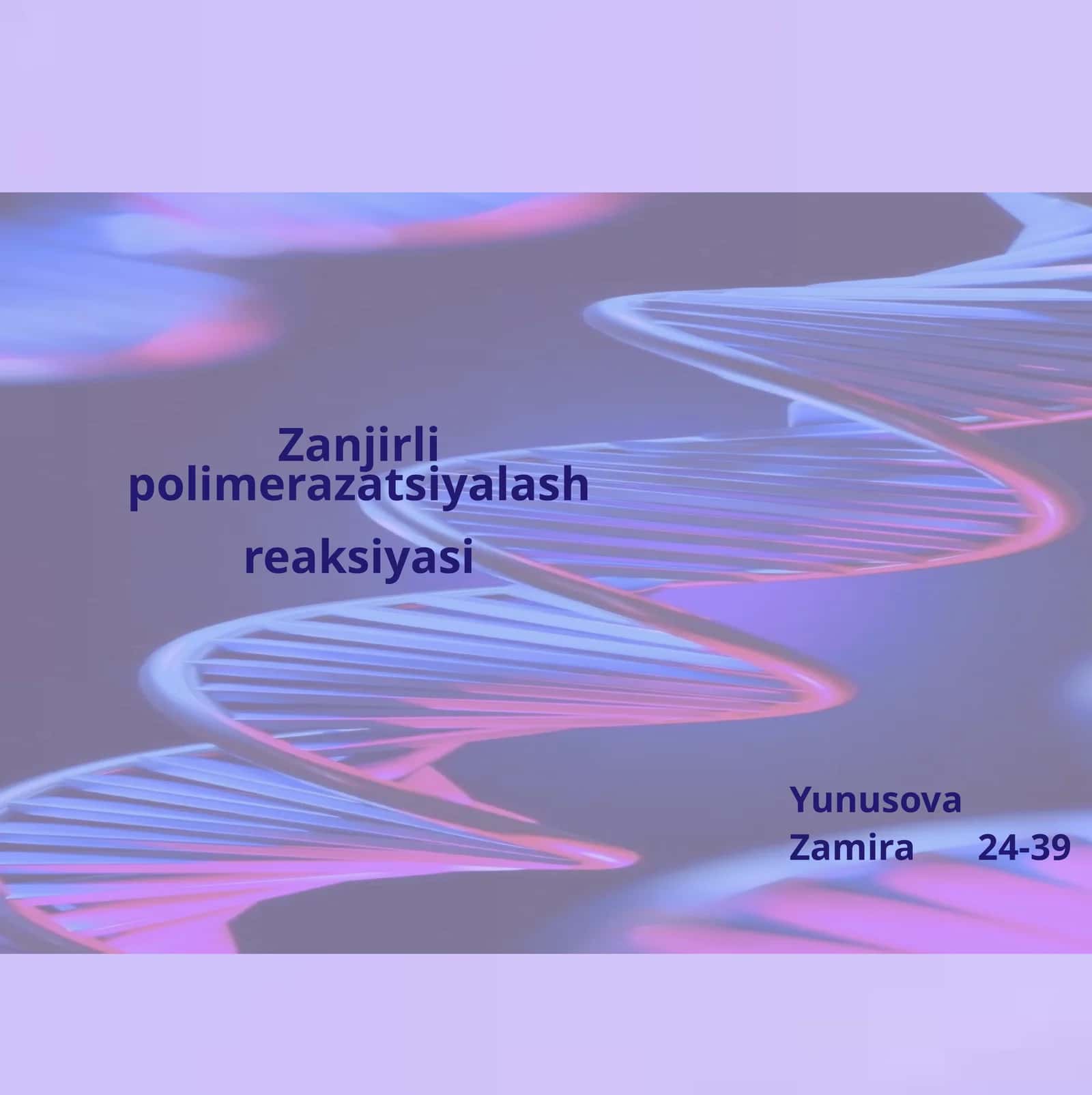 Zanjirli polimerazatsiyalash reaksiyasi