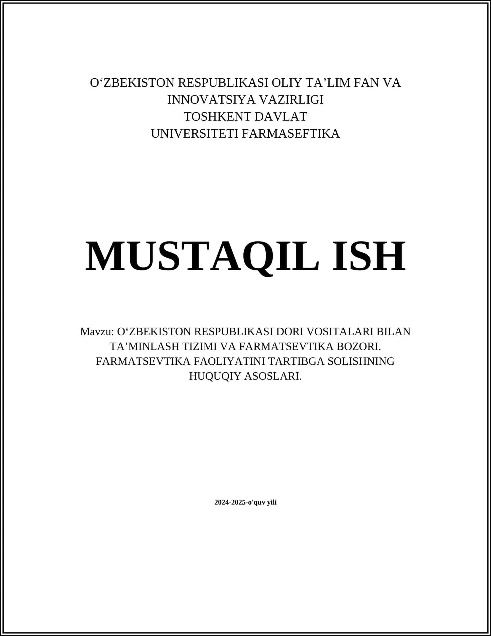 O‘ZBEKISTON RESPUBLIKASI DORI VOSITALARI BILAN TA’MINLASH TIZIMI VA FARMATSEVTIKA BOZORI. FARMATSEVTIKA FAOLIYATINI TARTIBGA SOLISHNING HUQUQIY ASOSLARI