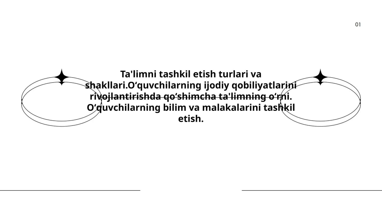 Ta'limni tashkil etish turlari va shakllari.Oʻquvchilarning ijodiy qobiliyatlarini rivojlantirishda qoʻshimcha ta'limning oʻrni. Oʻquvchilarning bilim va malakalarini tashkil etish