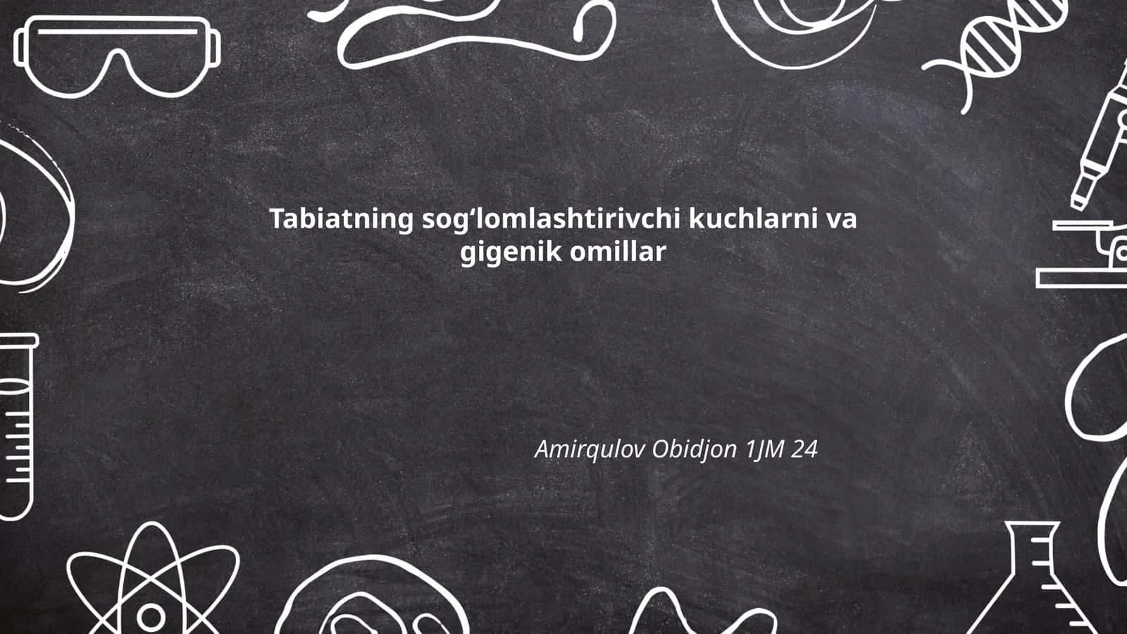 Tabiatning sogʻlomlashtirivchi kuchlarni va gigenik omillar