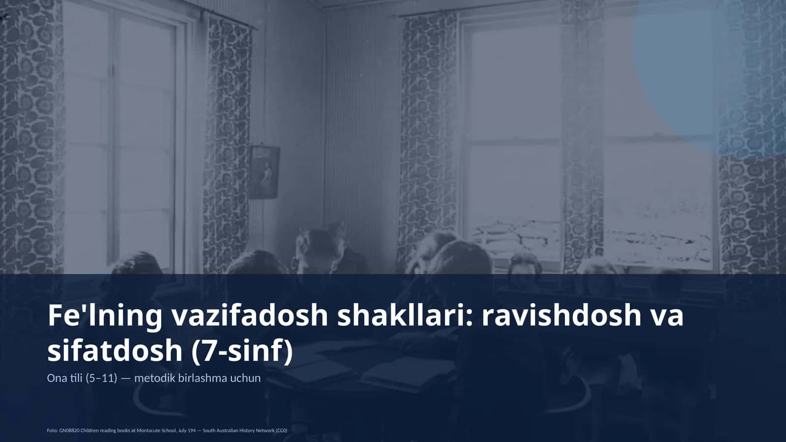 Fe'lning vazifadosh shakllari: ravishdosh va sifatdosh (7-sinf)