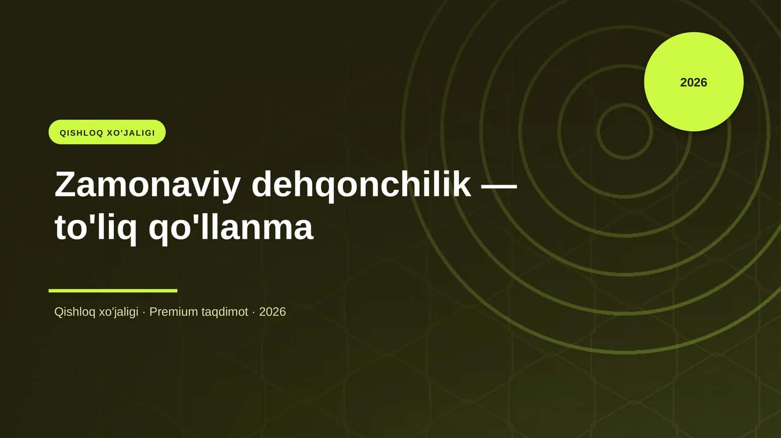 Zamonaviy dehqonchilik — to'liq qo'llanma