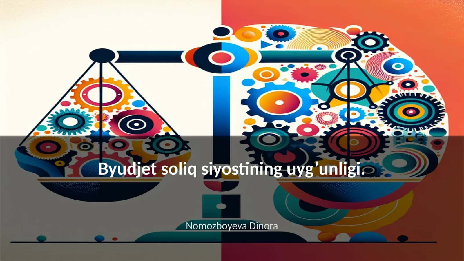 Byudjet soliq siyostining uyg’unligi