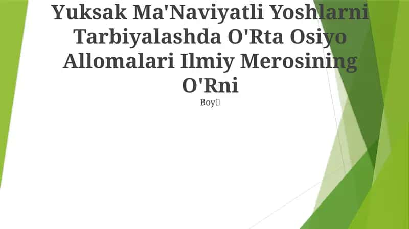Yuksak Ma'Naviyatli Yoshlarni Tarbiyalashda O'Rta Osiyo Allomalari Ilmiy Merosining O'Rni Boy👦