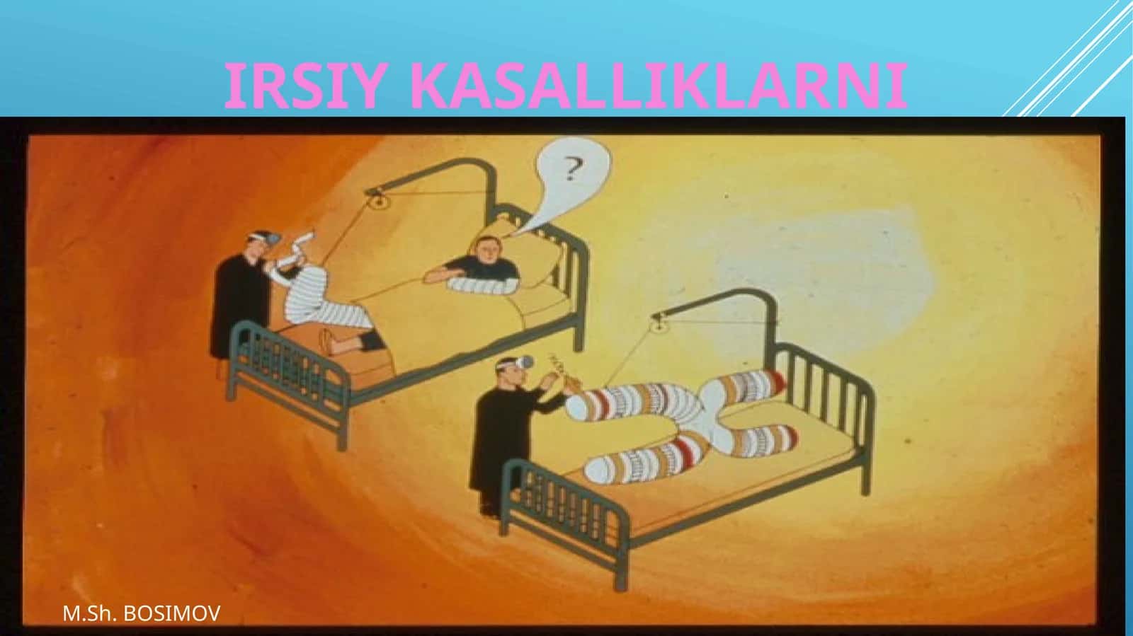 IRSIY KASALLIKLARNI DAVOLASH