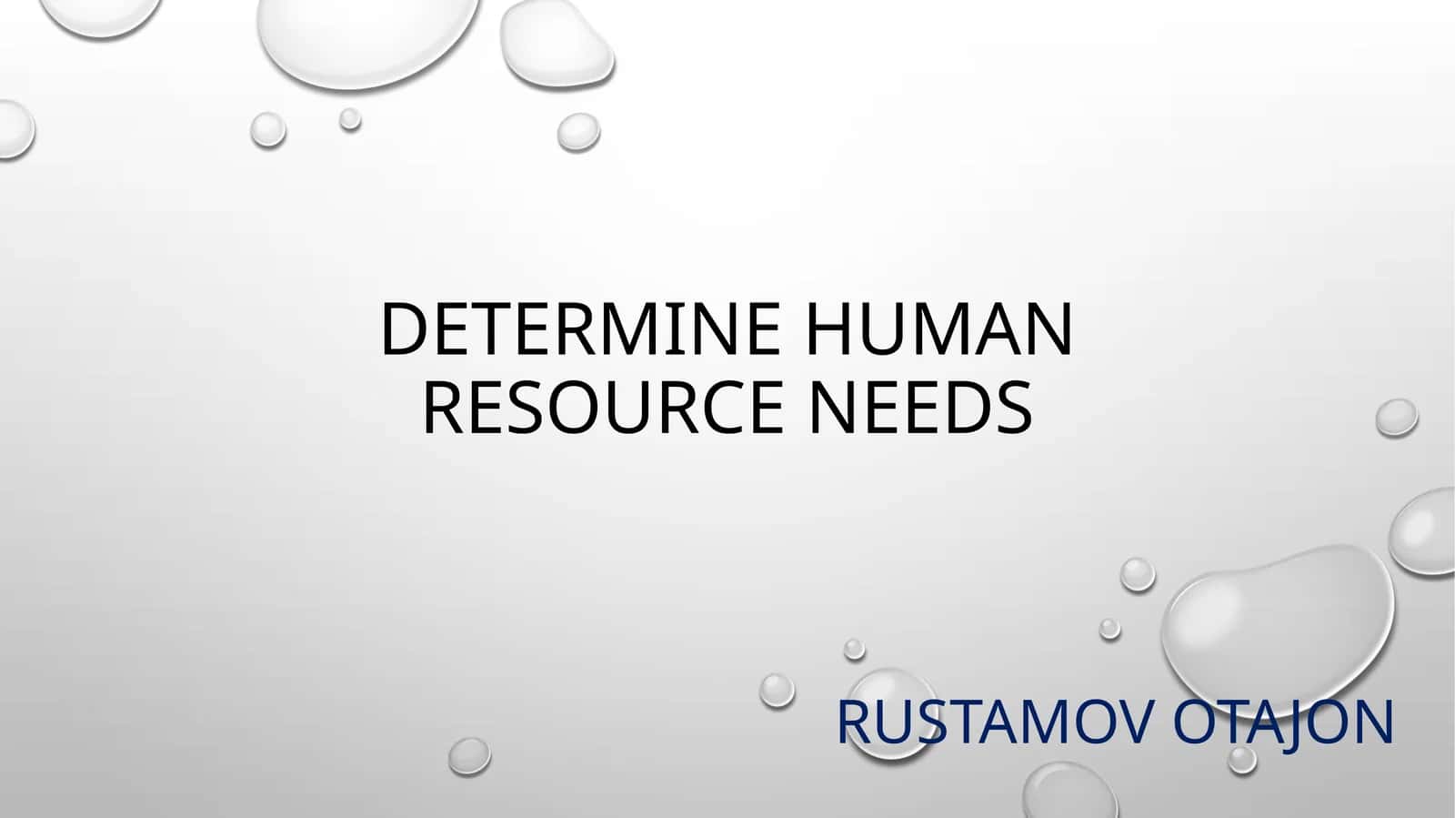 Determine Human resource needs