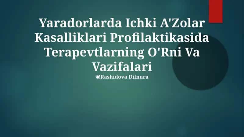 Yaradorlarda Ichki A'Zolar Kasalliklari Profilaktikasida Terapevtlarning O'Rni Va Vazifalari
