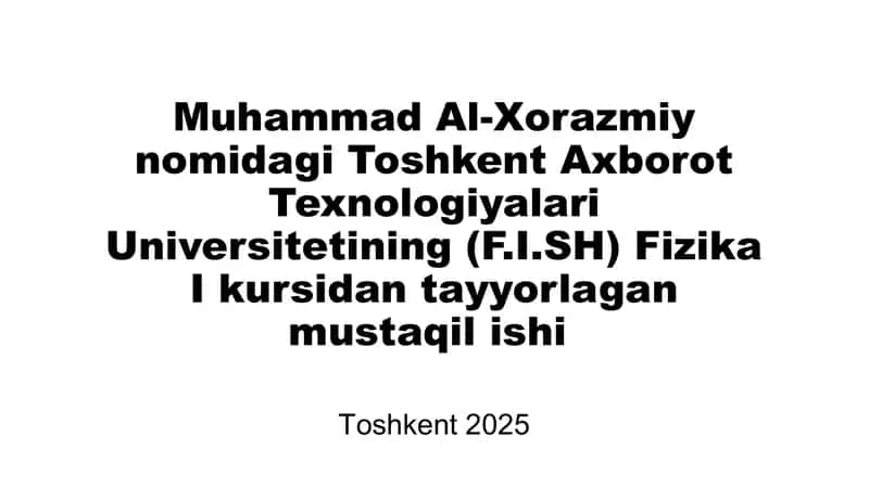 Fizikadan 1-kurslar uchun slaytlar to'plami