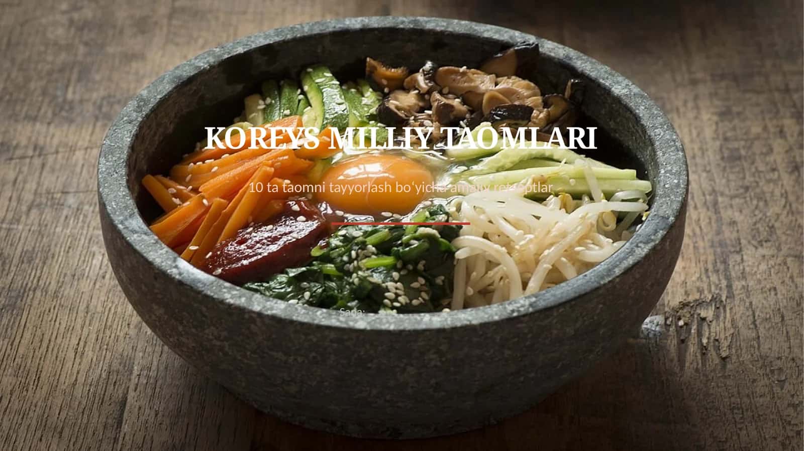 Koreys taomlari retseptlar va tayyorlash usullari