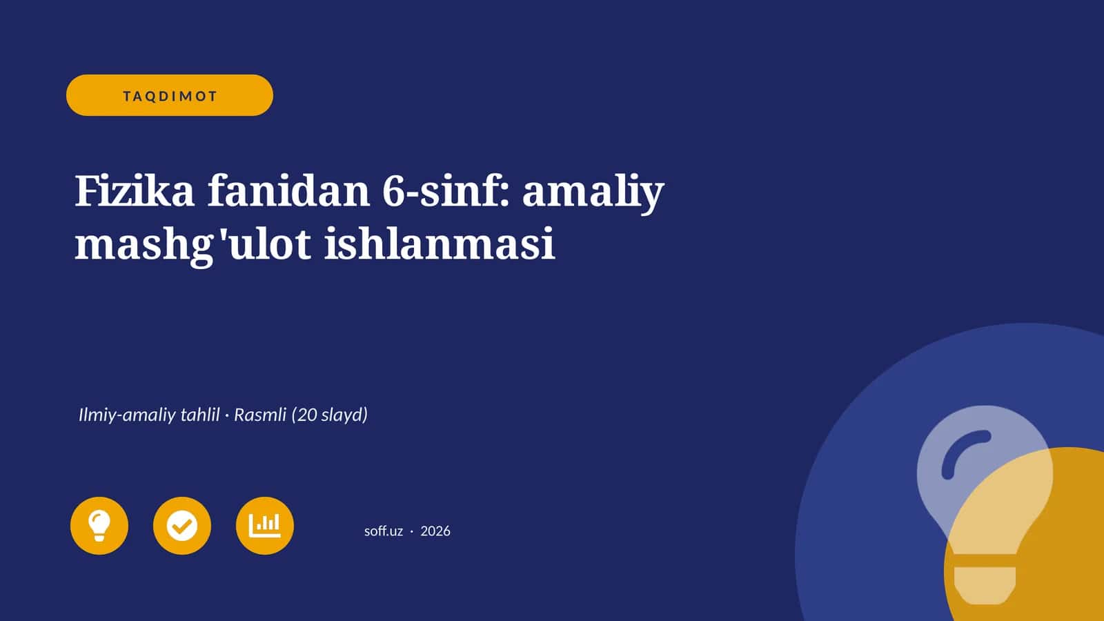Fizika fanidan 6-sinf: amaliy mashg'ulot ishlanmasi